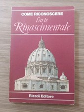 {X45} - Come Riconoscere L'Arte Rinascimentale - Flavio Conti - Rizzoli 1978
