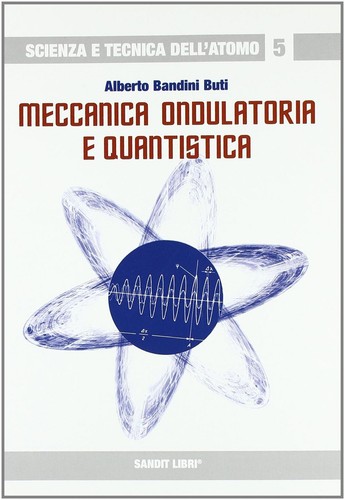 Meccanica ondulatoria - , e