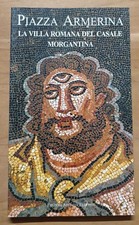 Piazza Armerina. La villa romana del Casale, Morgantina (espaniol)