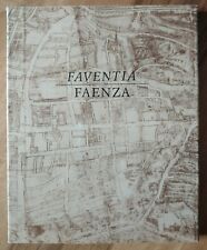 ENNIO GOLFIERI - FAVENTIA FAENZA (ORIGINI E SVILUPPI EDILIZI DELLA CITTA') - '77