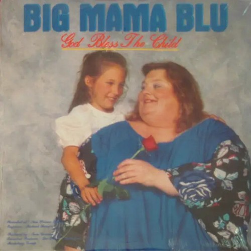 Big mama blu god - big,