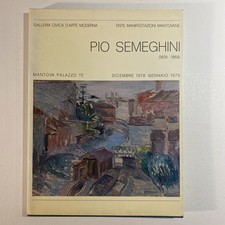 Pio Semeghini, 1878 - 1964