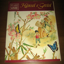 FIABE SONORE Hansel e Gretel N.4 senza disco - I° Ediz. F.lli Fabbri 1966