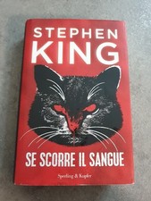 STEPHEN KING - SE SCORRE IL SANGUE Prima Ristampa 2020 Sperling & Kupfer 
