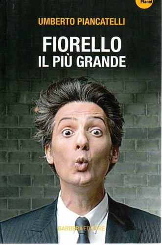 Fiorello più grande - il,