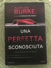 N2 - UNA PERFETTA SCONOSCIUTA - Alafair Burke - ed. Mondolibri 2017 C3