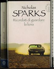 RICORDATI DI GUARDARE LA LUNA. NICHOLAS SPARKS. FRASSINELLI.