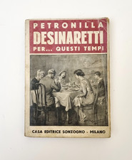 Cucina di guerra: DESINARETTI...PER QUESTI TEMPI di PETRONILLA  ( 1944 )