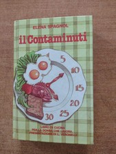 IL CONTAMINUTI - ELENA SPAGNOL - LIBRO CUCINA PER LA DONNA CHE LAVORA - 1967