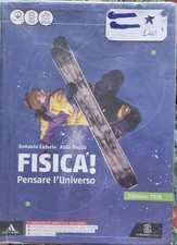 Fisica! Pensare l' universo 