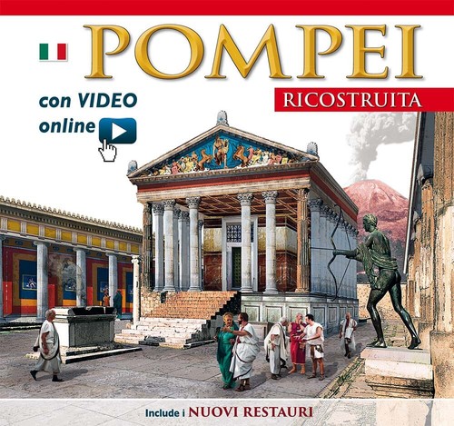 Pompei ricostruita con video - pompei,