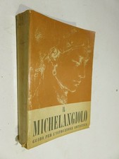 IL MICHELANGIOLO Guida per l’istruzione artistica Angelo Maria Landi Firenze di