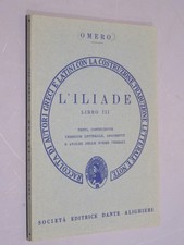 L'ILIADE Libro III Omero  Editrice Dante Alighieri  1982  Testo costruzione Vers