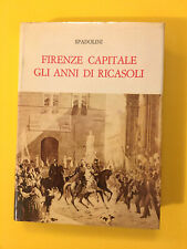 Firenze capitale.Gli anni di Ricasoli-G. Spadolini-Cassa di Risparmio di Firenze