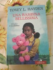 Una Bambina Bellissima - Torey L. Hayden - Ed. Corbaccio 2001