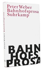 Peter weber bahnhofsprosa - peter, weber: