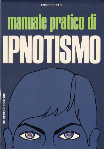 Manuale pratico ipnotismo - manuale,