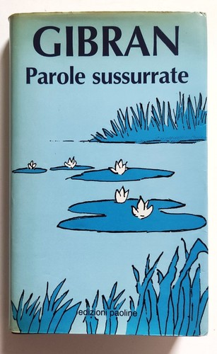 Libro parole sussurrate gibran - sussurrate,