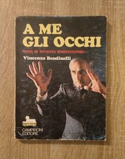 Libro A ME GLI OCCHI Come si diventa ipnotizzatori - Vincenzo Bendinelli
