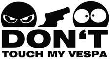 Adesivo Don't Touch My Vespa