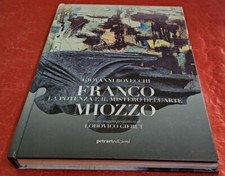 Franco Miozzo - La Potenza e il Mistero dell'Arte 215 Pag. Anno 2014