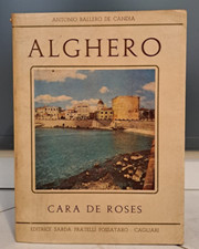 Antonio Ballero de Candia ALGHERO CARA DE ROSES Editrice Sarda