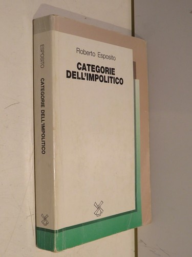 Categorie dell impolitico - categorie, dell’impolitico