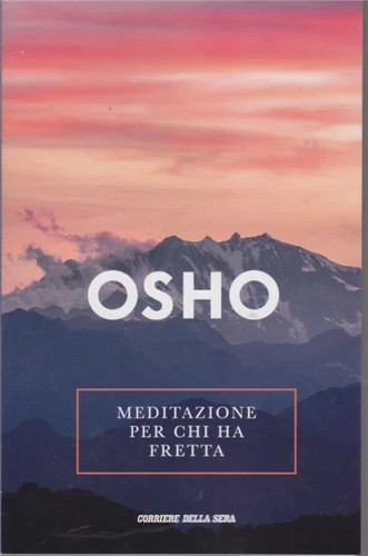Osho meditazione per chi - -,