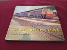 LIBRO Locomotive da Corsa FS storia e326 E. Mascherpa ETR editore 1993