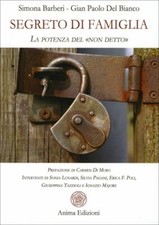LIBRO SEGRETO DI FAMIGLIA. LA POTENZA DEL NON DETTO - SIMONA BARBERI