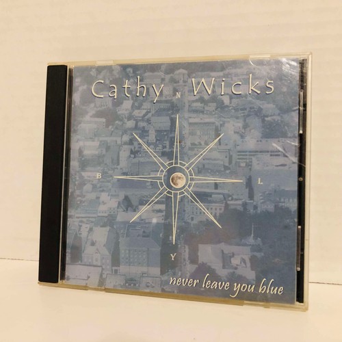 Cathy wicks never leave you - cathy,