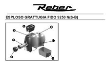 Tutti i ricambi Originali per grattugia Reber Mod. FIDO 9250 NS - RS - BG - BV