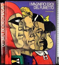 I MAGNIFICI EROI DEL FUMETTO