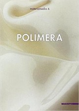 Polimera. Alberto Ghinzani, Donata Lazzarini, Franco Mazzucchelli Mazzotta 200