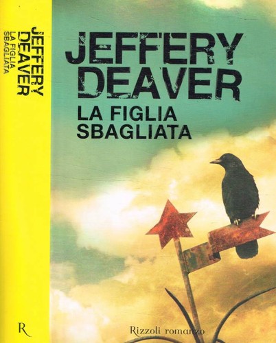 Figlia sbagliata deaver - la, sbagliata.