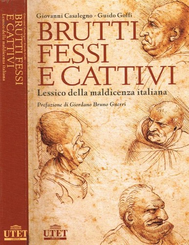 Brutti fessi cattivi - brutti,,