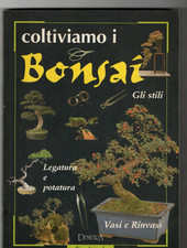 coltiviamo i bonsai - edizioni demetra 1998