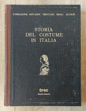 Storia del costume in Italia Vol.1 - R. Levy Pisetzky - Trec - Treccani - 1964