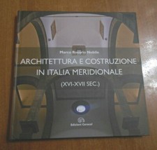 Nobile ARCHITETTURA E COSTRUZIONE IN ITALIA MERIDIONALE XVI Secolo Caracol 2016