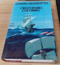 Cristoforo Colombo Gianni Granzotto Le Scie Mondadori 1984