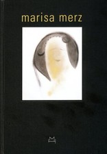 MERZ, Marisa. Nuovi disegni  del 2003-2004