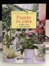 Piante in casa. Scelta, cura e