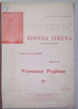 RARO-SPARTITO MUSICALE PER PIANOFORTE PRIMI DEL 900, BIONDA SIRENA-BELLO