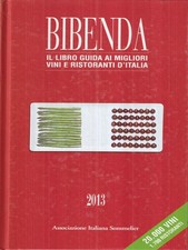 BIBENDA 2013. IL LIBRO GUIDA