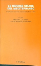LE RISORSE UMANE DEL MEDITERRANEO LIVI BACCI MASSIMO - MARTUZZI VERONESI FOSCA