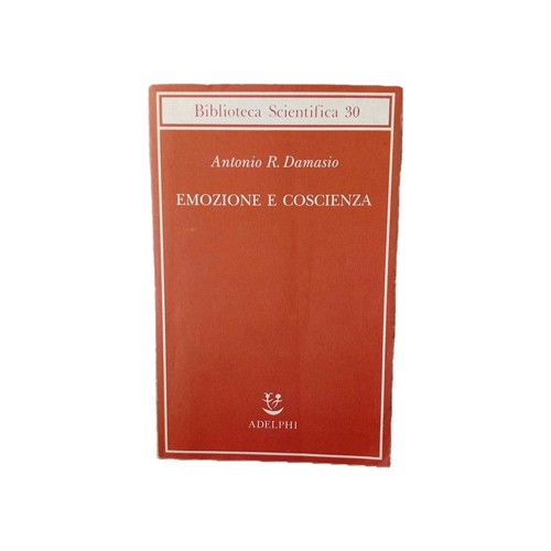 Emozione coscienza damasio - coscienza,