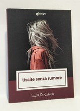 Uscite senza rumore - Laura De
