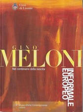 Gino Meloni. Informale