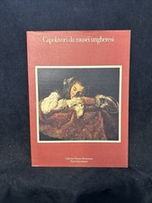 Capolavori da musei ungheresi- AA.VV. 1985 Electa editore, illustrato