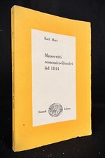 Karl Marx - Manoscritti economico filosofici del 1844 - Einaudi 1948